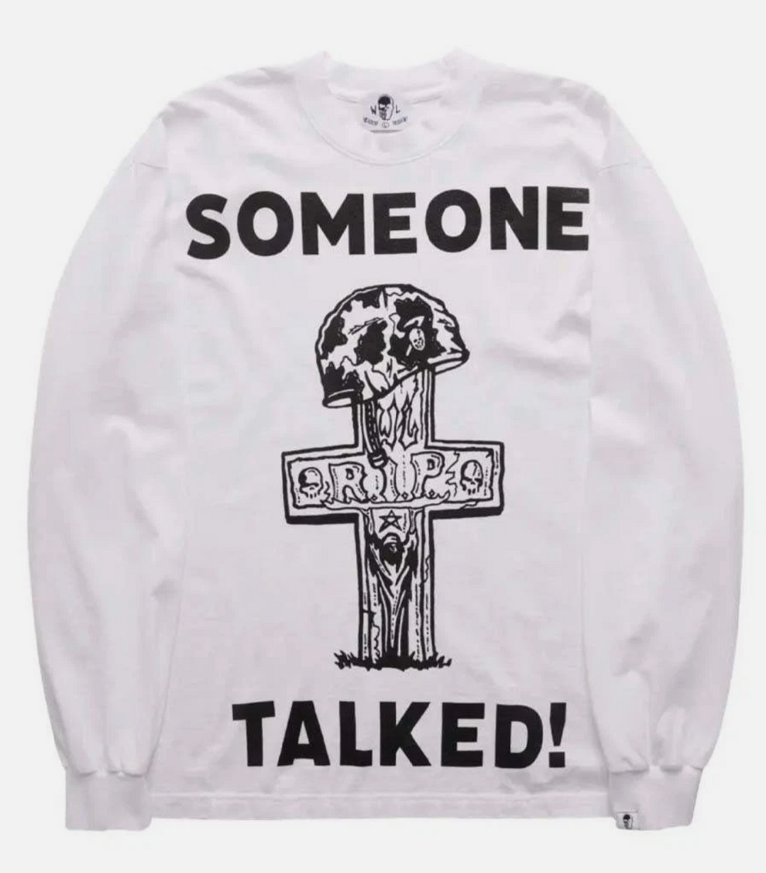 SOMEONE TALKED LONG SLEEVE Warren Lotas